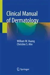 Book cover of Clinical Manual of Dermatology by William W. Huang