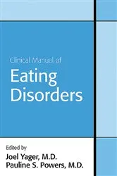 Book cover of Clinical Manual of Eating Disorders by Joel Yager