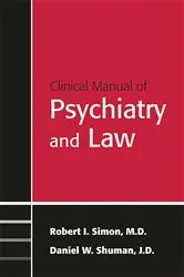 Book cover of Clinical Manual of Psychiatry and Law by Robert I. Simon