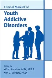Book cover of Clinical Manual of Youth Addictive Disorders by Unknown