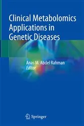 Book cover of Clinical Metabolomics Applications in Genetic Diseases by Anas M. Abdel Rahman