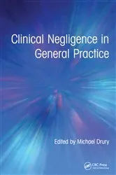 Book cover of Clinical Negligence in General Practice by Michael Drury