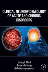 Book cover of Clinical Neuroepidemiology of Acute and Chronic Disorders by Jahangir Moini