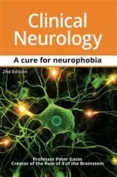 Book cover of Clinical Neurology A Cure for Neurophobia (2nd ed.) by Peter  C Gates