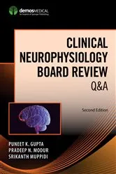Book cover of Clinical Neurophysiology Board Review Q&A, Second Edition (2nd ed.) by Puneet K. Gupta