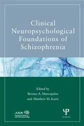Book cover of Clinical Neuropsychological Foundations of Schizophrenia by Bernice A. Marcopulos