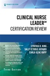 Book cover of Clinical Nurse Leader Certification Review, Third Edition (3rd ed.) by Cynthia R. King