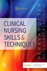 Book cover of Clinical Nursing Skills and Techniques - E-Book (10th ed.) by Perry RN, MSN, EdD, FAAN, Anne G.