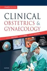 Book cover of Clinical Obstetrics and Gynaecology E-Book (4th ed.) by Thomson BSc, MBChB, MRCOG, MD, Andrew