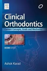 Book cover of Clinical Orthodontics: Current Concepts, Goals and Mechanics (2nd ed.) by Ashok Karad