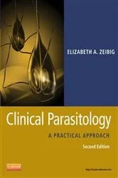 Book cover of Clinical Parasitology (2nd ed.) by Zeibig PhD, MT(ASCP), CLS(NCA) PhD, MT(ASCP), CLS(NCA), Elizabeth