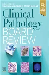 Book cover of Clinical Pathology Board Review E-Book (2nd ed.) by Suzanne Arinsburg DO