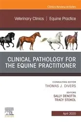 Book cover of Clinical Pathology for the Equine Practitioner,An Issue of Veterinary Clinics of North America: Equine Practice by Sallyanne L. DeNotta