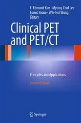 Book cover of Clinical PET and PET/CT (2nd ed.) by E. Edmund Kim