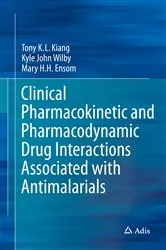 Book cover of Clinical Pharmacokinetic and Pharmacodynamic Drug Interactions Associated with Antimalarials by Tony K.L. Kiang