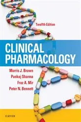 Book cover of Clinical Pharmacology - E-Book (12th ed.) by Morris J. Brown MA MSc FRCP FAHA FBPharmacolS FMedSci