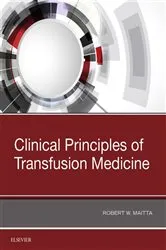 Book cover of Clinical Principles of Transfusion Medicine by Maitta MD, PhD, Robert W