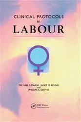 Book cover of Clinical Protocols in Labour by Michael S. Marsh