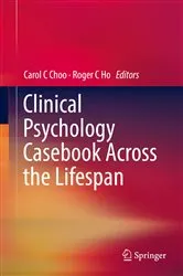Book cover of Clinical Psychology Casebook Across the Lifespan by Carol C Choo
