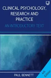 Book cover of Clinical Psychology, Research and Practice: an Introductory Text, 4e (4th ed.) by Paul Bennett