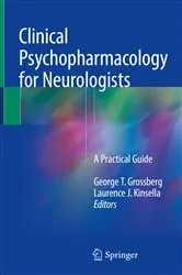 Book cover of Clinical Psychopharmacology for Neurologists by George T. Grossberg