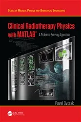 Book cover of Clinical Radiotherapy Physics with MATLAB by Unknown