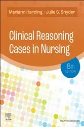 Book cover of Clinical Reasoning Cases in Nursing - E-Book (8th ed.) by Harding PhD, RN, CNE, FAADN, Mariann M.