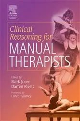 Book cover of Clinical Reasoning for Manual Therapists E-Book by Jones BSc(Psych), PT, GradDipManipTher, MAppSc, Mark A