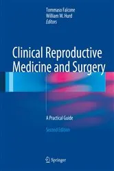 Book cover of Clinical Reproductive Medicine and Surgery (2nd ed.) by Tommaso Falcone