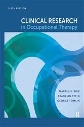 Book cover of Clinical Research in Occupational Therapy, Sixth Edition (6th ed.) by Martin S. Rice