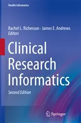 Book cover of Clinical Research Informatics (2nd ed.) by Rachel L. Richesson