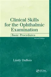 Book cover of Clinical Skills for the Ophthalmic Examination (2nd ed.) by Lindy Dubois