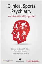 Book cover of Clinical Sports Psychiatry by David A. Baron