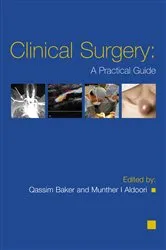 Book cover of Clinical Surgery: A Practical Guide by Qassim Baker