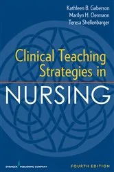 Book cover of Clinical Teaching Strategies in Nursing, Fourth Edition (4th ed.) by Kathleen B. Gaberson