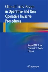 Book cover of Clinical Trials Design in Operative and Non Operative Invasive Procedures by Kamal M.F. Itani