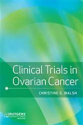 Book cover of Clinical Trials in Ovarian Cancer by Christine S. Walsh