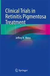 Book cover of Clinical Trials in Retinitis Pigmentosa Treatment by Jeffrey N. Weiss