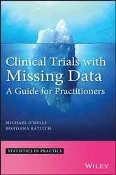 Book cover of Clinical Trials with Missing Data by Michael O'Kelly