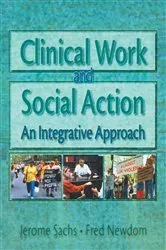 Book cover of Clinical Work and Social Action by Fred A Newcom