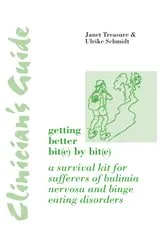 Book cover of Clinician's Guide: Getting Better Bit(e) by Bit(e) by Janet Treasure