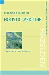 Book cover of Clinician's Guide to Holistic Medicine by Robert Anderson