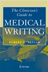Book cover of Clinician's Guide to Medical Writing by Robert B. Taylor