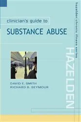 Book cover of Clinician's Guide to Substance Abuse by David E. Smith