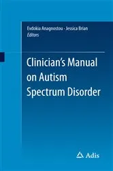 Book cover of Clinician’s Manual on Autism Spectrum Disorder by Evdokia Anagnostou