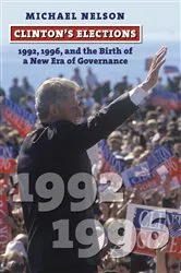 Book cover of Clinton's Elections by Michael Nelson
