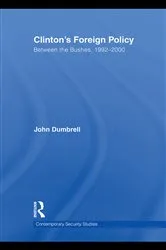 Book cover of Clinton's Foreign Policy by John Dumbrell