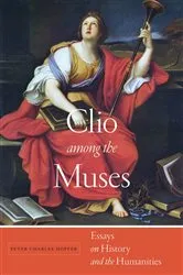 Book cover of Clio among the Muses by Peter Charles Hoffer