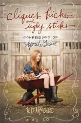 Book cover of Cliques, Hicks, and Ugly Sticks by KD McCrite