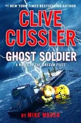 Book cover of Clive Cussler Ghost Soldier by Mike Maden